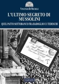 Vincenzo Di Michele svela “L’ultimo segreto di Mussolini”