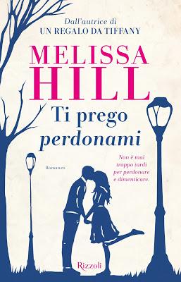 In libreria: Ti prego perdonami, di Melissa Hill!