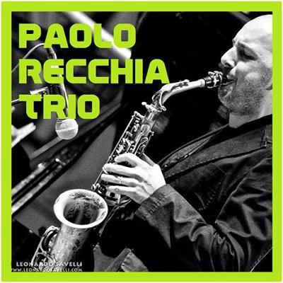 Jazz con Paolo Recchia Trio Domenica 28 giugno 2015 ore 22.00 Gregory's Jazz Club Roma