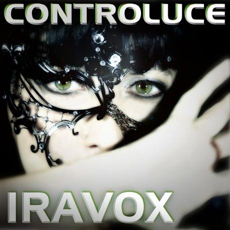 Controluce il nuovo singolo di Iravox già nelle principali indie charts COPERTINA SINGOLO CONTROLUCE_1440x1440