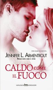 jennifer armentrout - caldo come il fuoco hm