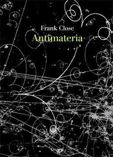 LIBRO CONSIGLIATO: Frank Close - Antimateria - Einaudi - ISBN 978-88-06-20361-0