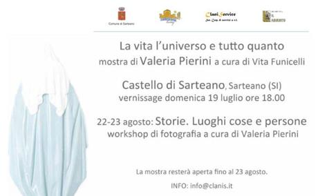 SARTEANO (SI): LA VITA L’UNIVERSO E TUTTO QUANTO | Mostra fotografica di Valeria Pierini invito