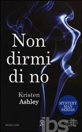 Letture dal sapore estivo Non dirmi di no. Mystery man series