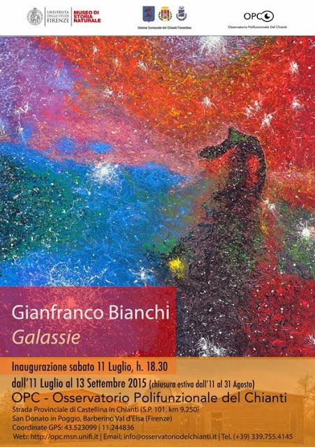 Galassie - Mostra Personale di Gianfranco Bianchi dall´11 Luglio al 13 Settembre 2015 all´Osservatorio Polifunzionale Del Chianti Galassie - Mostra Personale di Gianfranco Bianchi dall´11 Luglio al 13 Settembre 2015 all´Osservatorio Polifunzionale Del Chianti