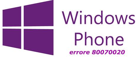 errore 80070020 su Windows Phone: come risolverlo errore 80070020 su Windows Phone: come risolverlo