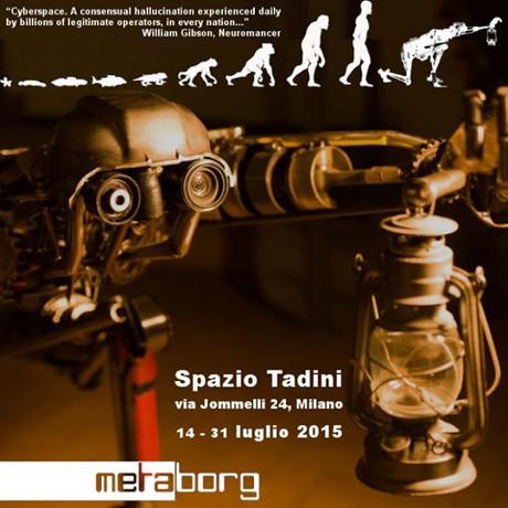 METABORG a Spazio Tadini: mostre Milano luglio 2015