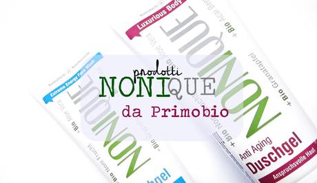 [Recensione] Energy Face Wash & Luxurious Body Wash - NONIQUE da PrimoBio