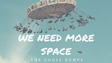 NEED MORE SPACE Goose Bumps release 