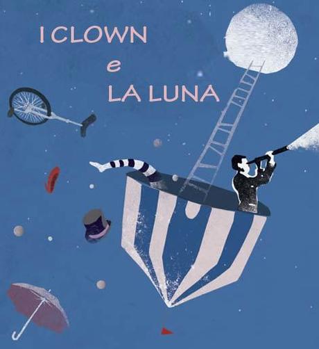 I clown e la luna – Ripatransone (AP) Iclown e la luna
