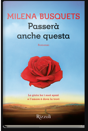 Segnalazione: “Passerà anche questa” di Milena Busquets passerà anche questa