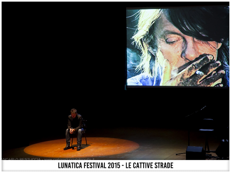 Lunatica Festival 2015 - Le Cattive Strade