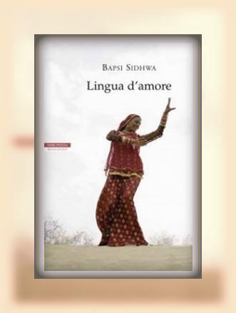 Segnalazione: “Lingua d’amore” di Bapsi Sidhwa lingua d'amore