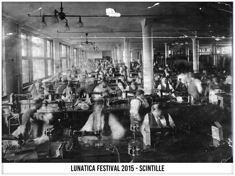 Scintille - Filanda di Forno - Lunatica Festival 015 - Triangle Factory Scintille - Filanda di Forno - Lunatica Festival 015 - Triangle Factory