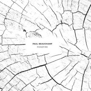 Paul Beauchamp – Pondfire