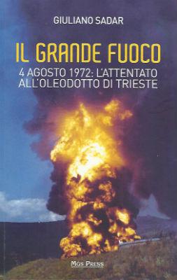 Il grande incendio del 1972: un attentato rimosso dalla storia GRANDE_FUOCO-SADAR