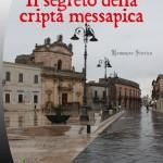 'Il segreto della cripta messapica', un Romanzo Storico di Pietro F. Matino