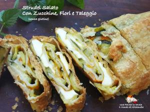 Strudel salato con zucchine, fiori e taleggio (senza glutine) 20150728_191604