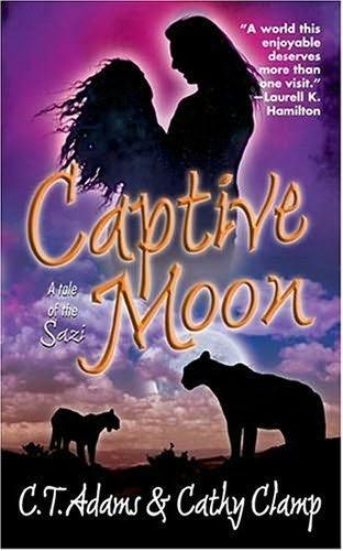 book cover of Captive Moon (Tales Of The Sazi, book 3) by C T Adams and Cathy Clamp