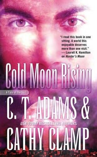 book cover of Cold Moon Rising (Tales Of The Sazi, book 7) by C T Adams and Cathy Clamp