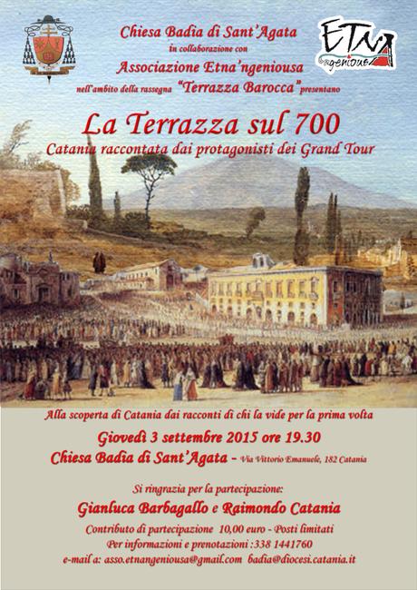 LA TERRAZZA SUL 700 | Catania raccontata dai protagonisti dei Grand Tour | 3 settembre 2015 locandina grand tour