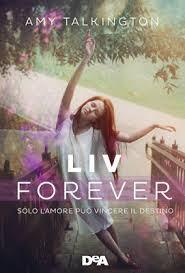 Recensione in anteprima: Liv, forever di Amy Talkington Liv forever