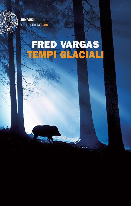 Tempi glaciali, di Fred Vargas (2015)