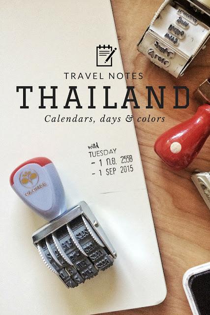 TRAVEL NOTES | Thailand: Calendars, days & colors.