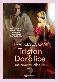 Segnalazione: Tristan e Doralice - Un amore ribelle ~  Francesca Cani