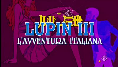 Il Bollodromo #14: Lupin III - L'avventura italiana (episodi 11-13)