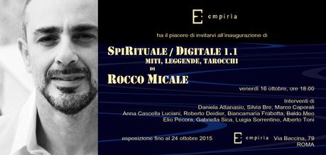 “SpiRituale/Digitale 1.1  Miti, Leggende, Tarocchi”, mostra di Rocco Micale a Roma il 16/10/15