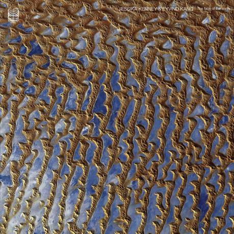 JESSIKA KENNEY & EYVIND KANG, The Face Of The Earth JESSIKA KENNEY & EYVIND KANG, The Face Of The Earth