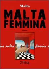 “Malta Femmina” recensione di Nadia Bettini