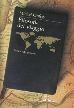 Filosofia del viaggio. Poetica della geografia