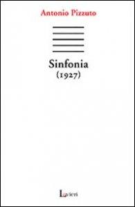 Un mondo naturale che tende a travolgere le sue creature. Antonio Pizzuto, “Sinfonia (1927)”