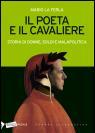 Il poeta e il Cavaliere - Di Mario La Ferla