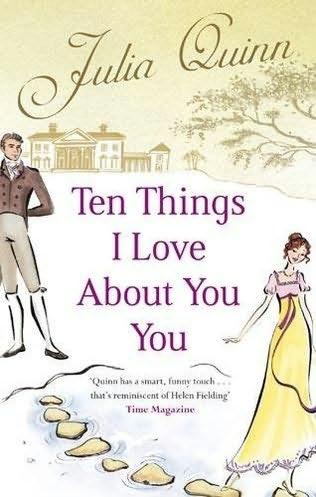 book cover of   Ten Things I Love About You   by  Julia Quinn