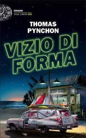 Vizio di forma, di Thomas Pynchon (Einaudi)