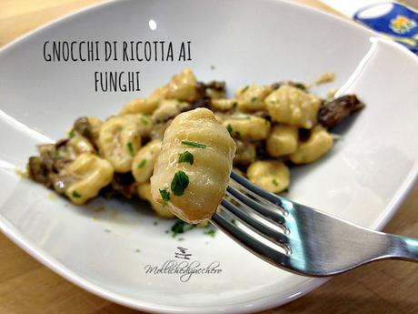 gnocchi di ricotta ai funghi