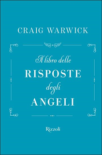 Craig Warwick - Il Libro delle Risposte degli Angeli