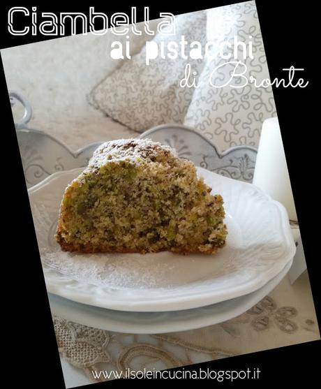 Ciambella ai Pistacchi di Bronte -
Senza Glutine