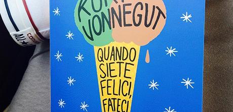 Recensione di Quando siete felici, fateci caso di Kurt Vonnegut
