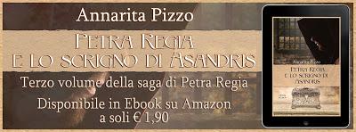 Segnalazione: Petra Regia e lo scrigno di Asandris ~ Annarita Pizzo