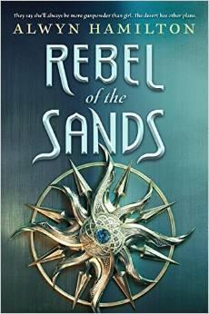 Anteprima: Rebel - Il deserto in fiamme, di Alwyn Hamilton, dal 21 Ottobre in libreria!