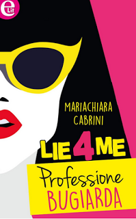 MENTIRE PAGA: Lie4me di Mariachiara Cabrini