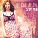 DEB CALLAHAN SWEET SOUL