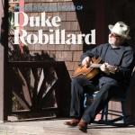DUKE ROBILLARD THE ACOUSTIC BLUES & ROOTS OF DUKE ROBILLARD