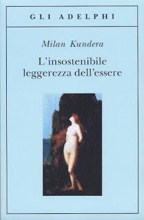 L'insostenibile leggerezza dell'essere / Milan Kundera