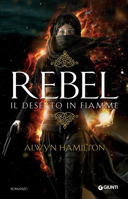 Recensione: Rebel - Il deserto in fiamme, di Alwyn Hamilton