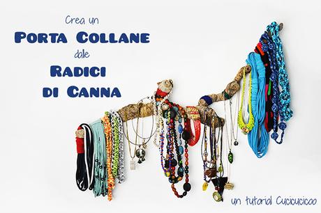 Come creare un porta collane fai da te dalla radice di una canna senza attrezzi o capacità manuali! www.cucicucicoo.com